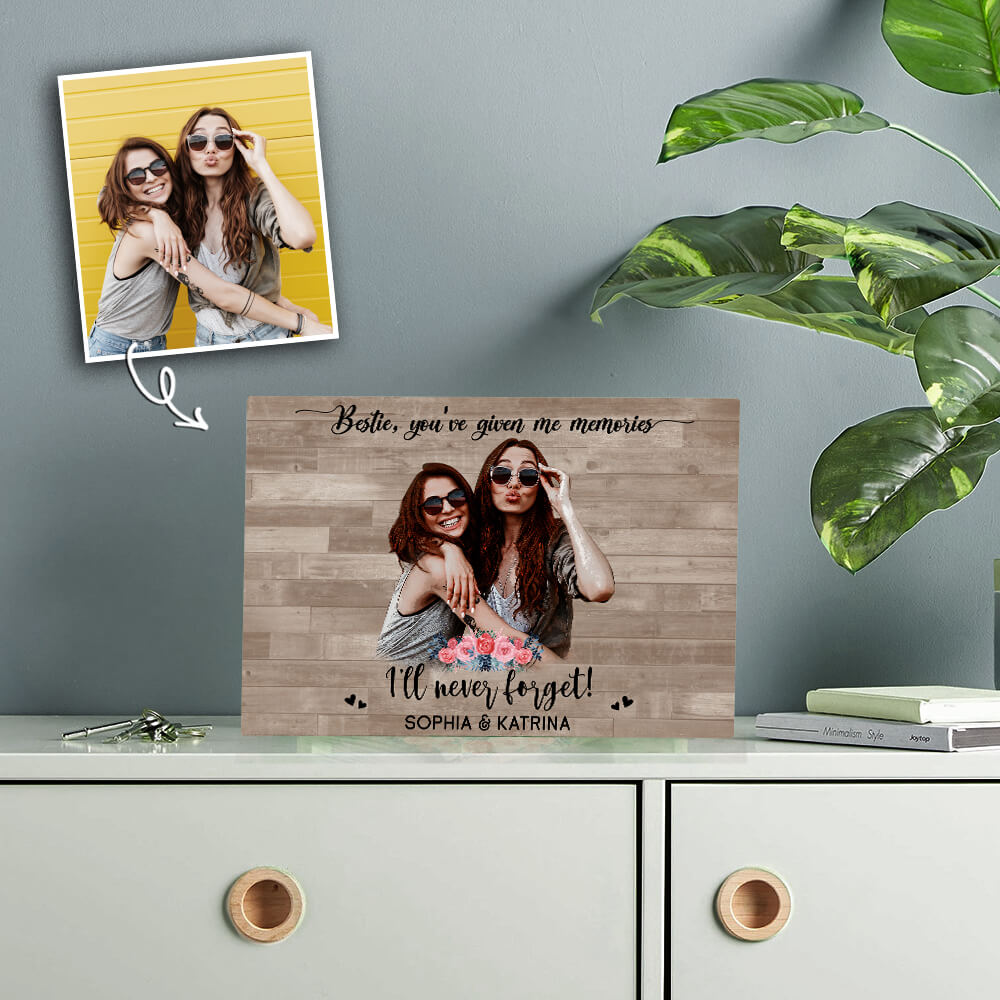 Bestie, You've Given Me Memories Custom Art Personalized Photo Desktop Plaque