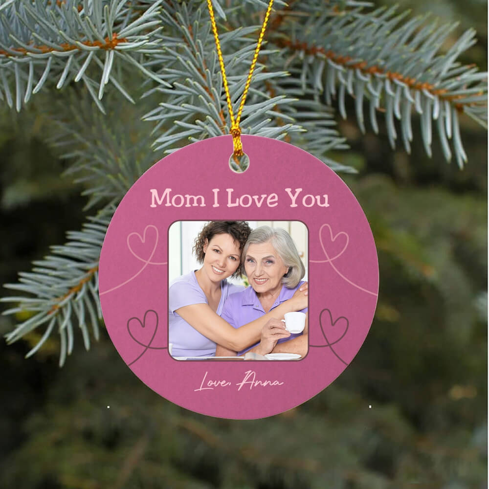 Mom I Love You Ornament