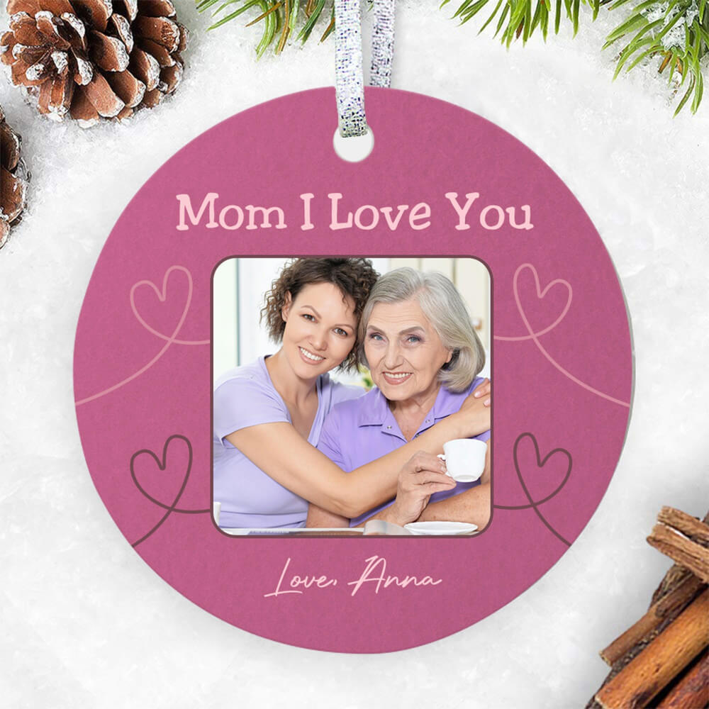 Mom I Love You Ornament