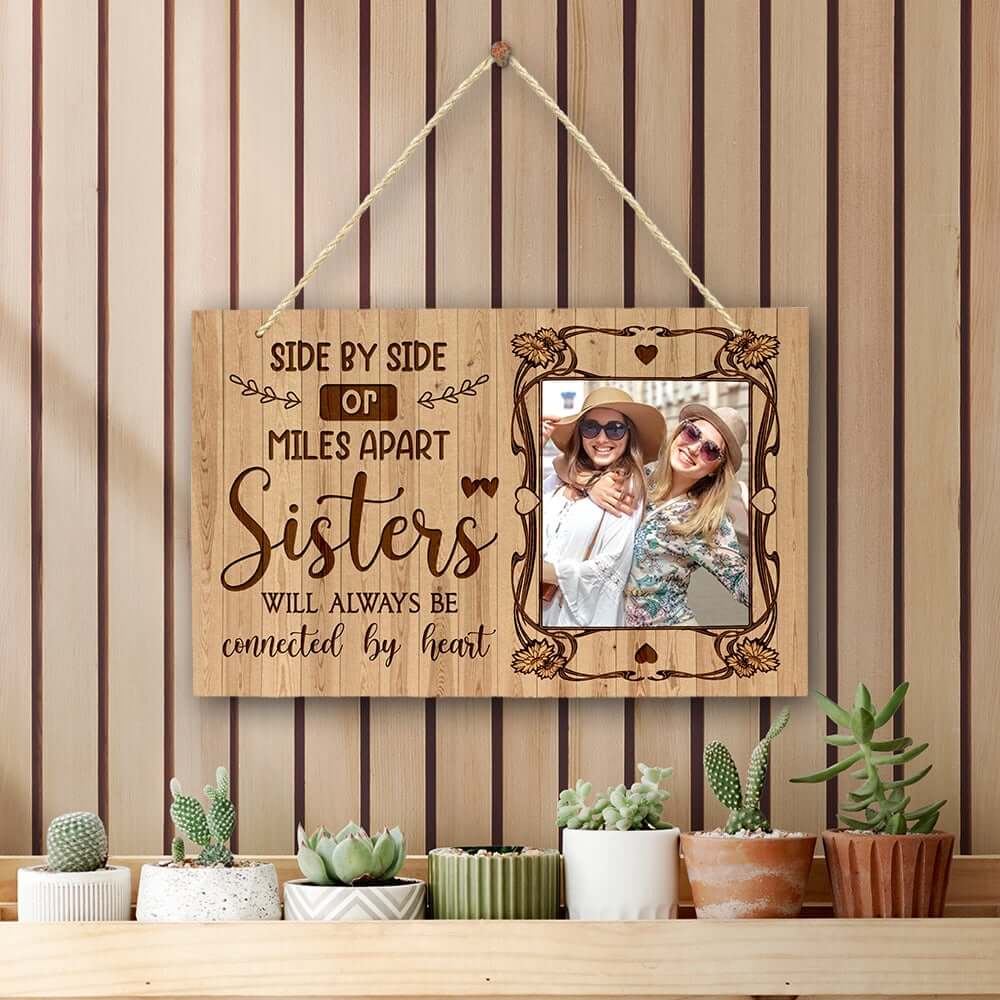 Side By Side Or Miles Apart Sisters Connected By The Heart Personalized Wood Pallet Sign