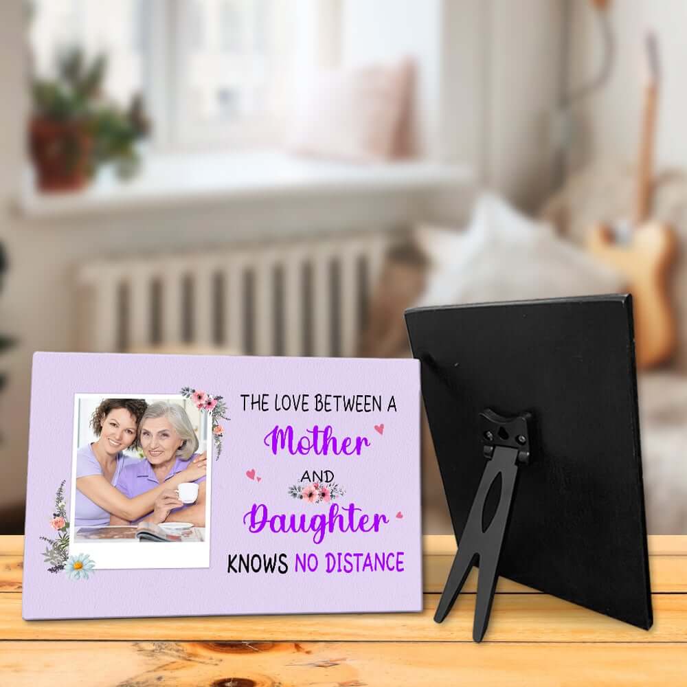 The Love Between A Mother and Daughter Knows No Distance Personalized Desktop Plaque