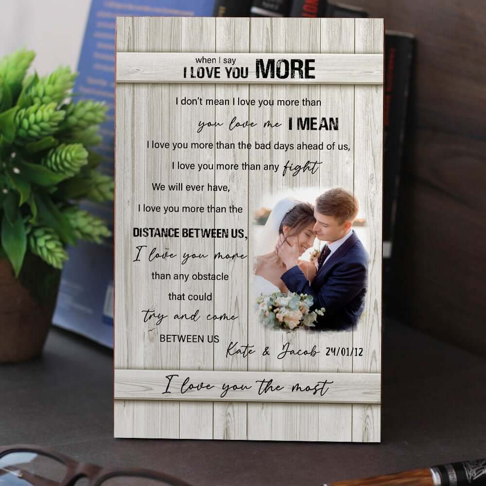 When I Say I Love You More Personalized Wooden Pallet Sign