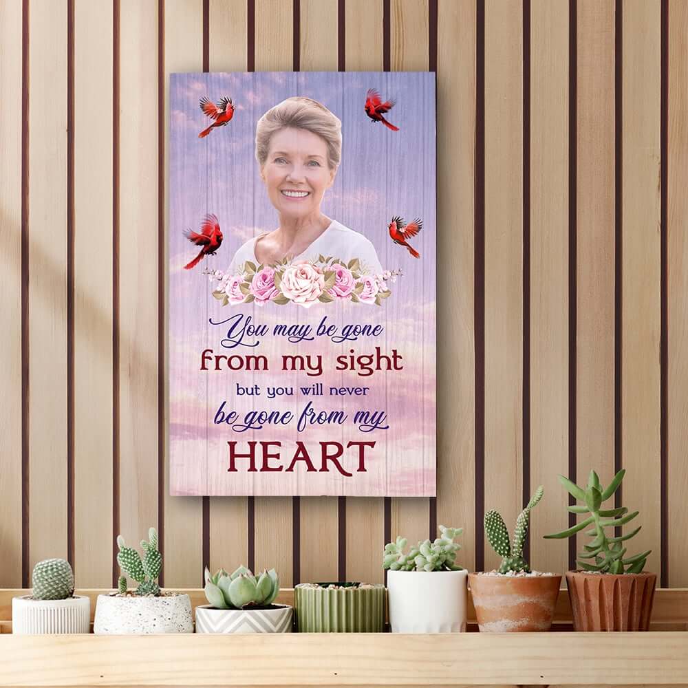 You May Be Gone From My Sight, But Never From My Heart Personalized Wood Pallet Sign