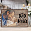 My Dad Is My Hero Desktop Plaque