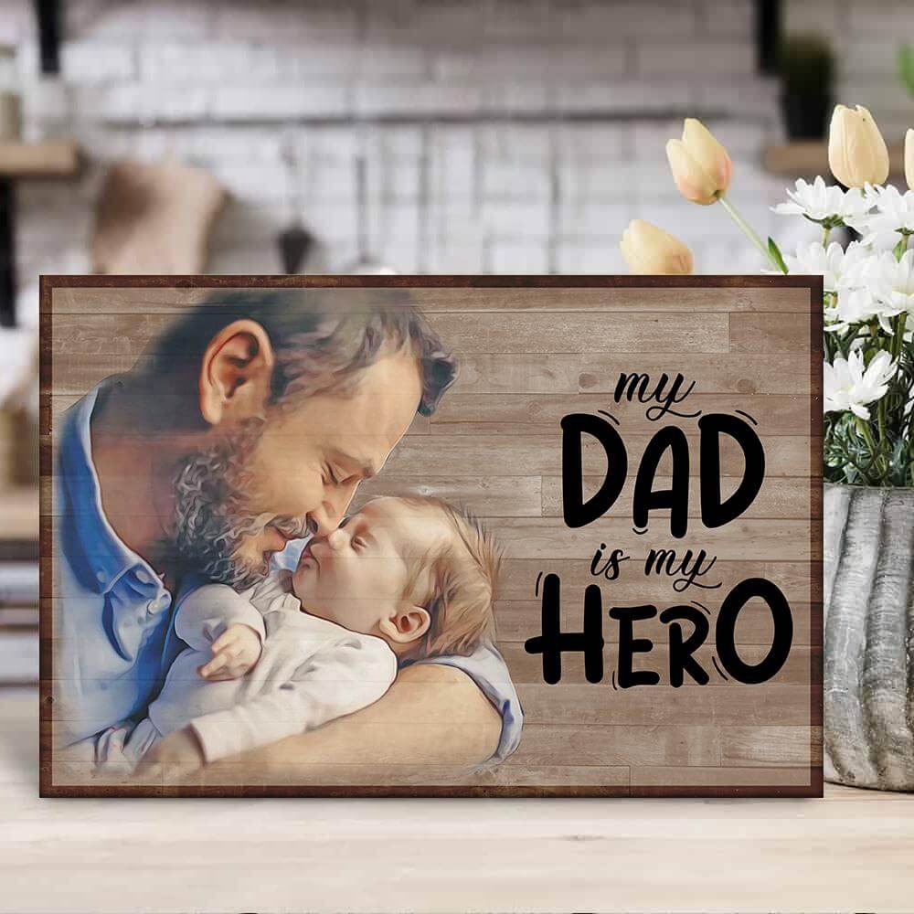 My Dad Is My Hero Desktop Plaque