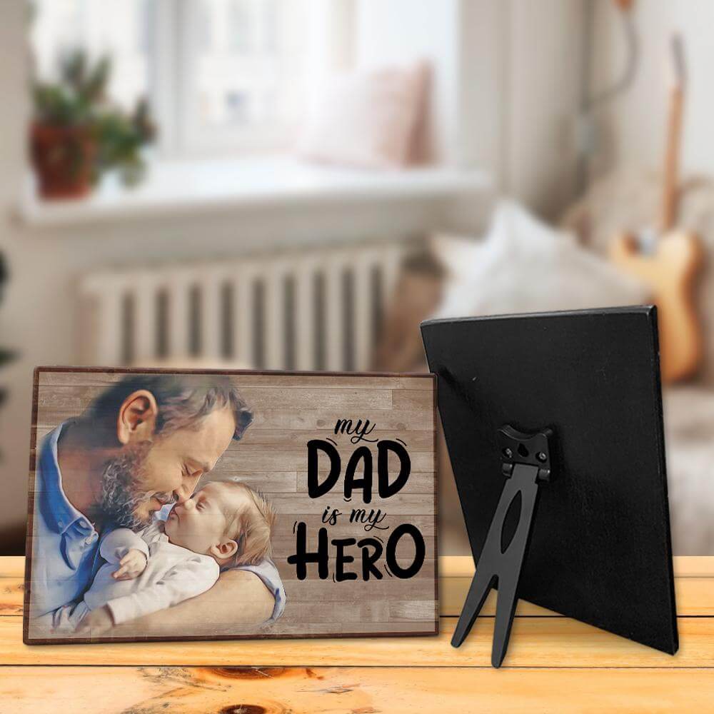 My Dad Is My Hero Desktop Plaque