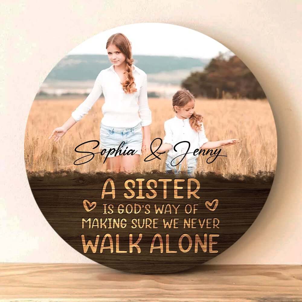 A Sister Is God's Way Of Never Walking Alone Personalized Wood Pallet Sign