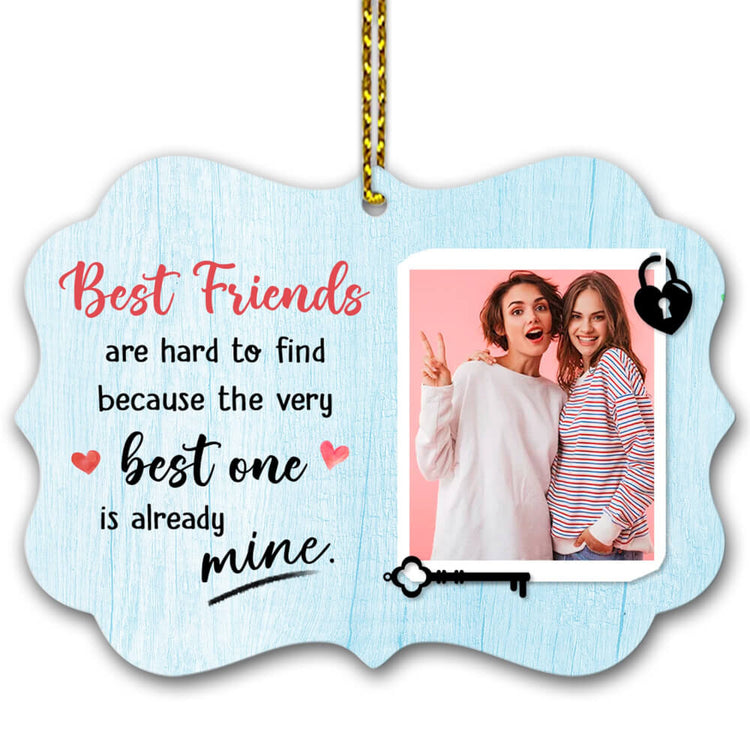 Best Friends Are Hard To Find Ornament