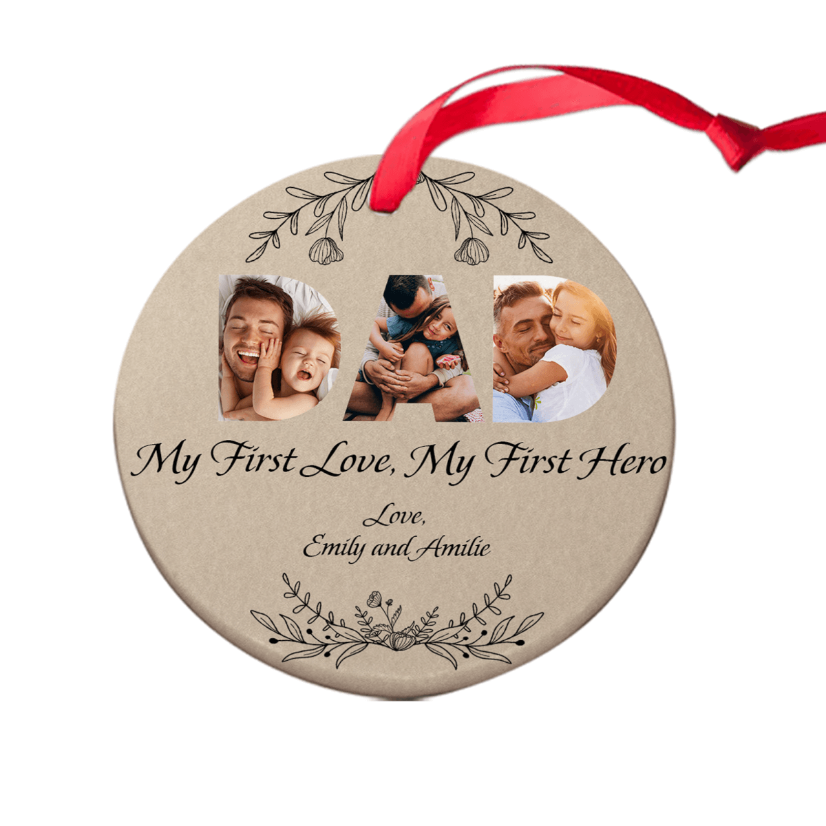Dad Is My First Love My First Hero Ornament