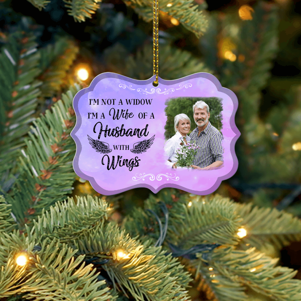 I'm Not A Widow I'm A Wife Of A Husband With Wings Ornament
