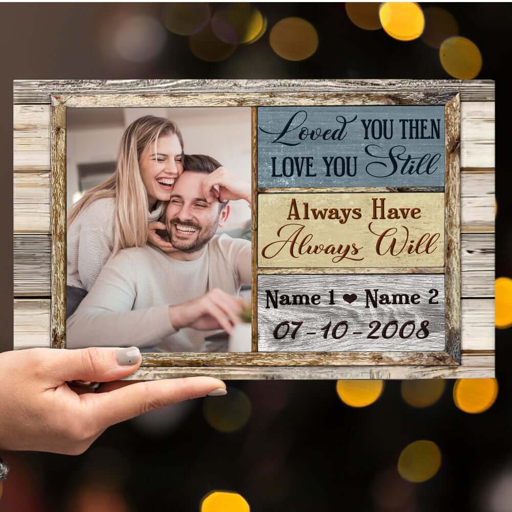 Loved You Then Love You Still Always Have Always Will Personalized Wood Pallet Sign