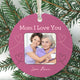 Mom I Love You Ornament