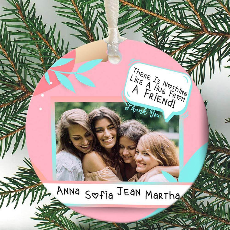 There Is Nothing Like A Hug From A Friend Ornament