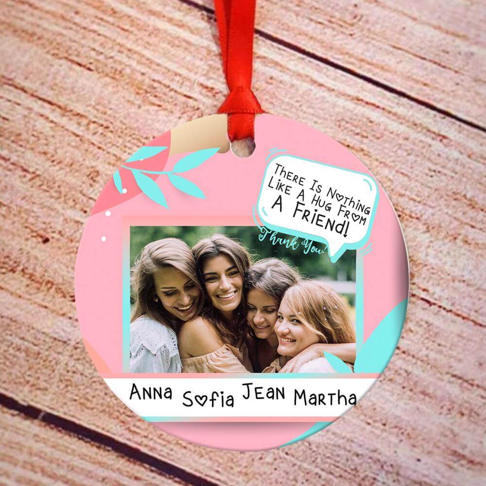 There Is Nothing Like A Hug From A Friend Ornament