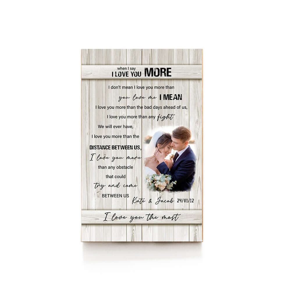 When I Say I Love You More Personalized Wooden Pallet Sign