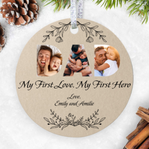 Dad Is My First Love My First Hero Ornament