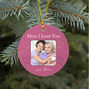 Mom I Love You Ornament