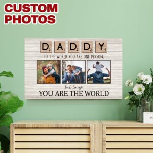 Daddy To The World You Are One Person But To Us You Are The World Personalized Wood Pallet Sign