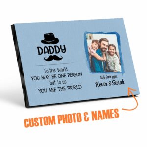 Daddy You Are The World Personalized Photo Desktop Plaque