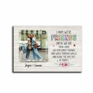 I Hope We're Friends Until We Die Personalized Desktop Plaque