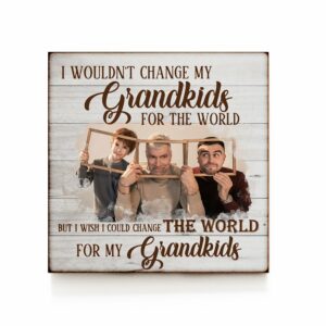 I Wish I Could Change The World For My Grandkids Personalized Wood Pallet Sign