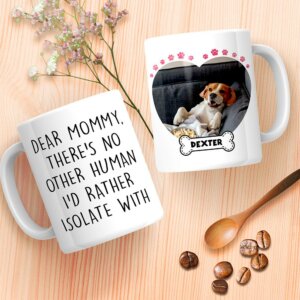 Mommy, There's No Other Human Mug