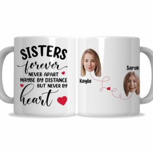 Sisters Forever Never Apart Mug