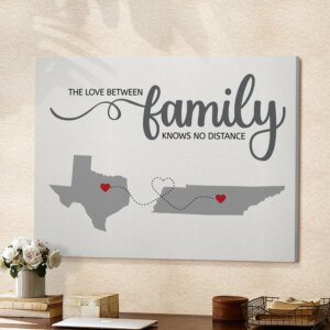 The Love Between Family Knows No Distance Canvas