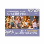 A Good Friend Knows All Your Stories Canvas