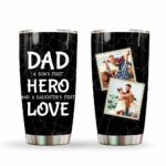 A Sons First Hero A Daughters First Love Tumbler