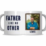 Father Like No Other Mug