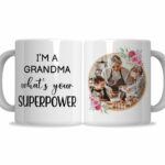 I'm A Grandma, What's Your Superpower Mug