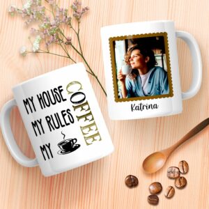 My House My Rules My Coffee Mug
