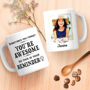 Sometimes You Forget You're Awesome So This Is Your Reminder Mug