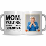You Are Going To Be A Grandma Mug