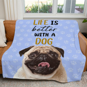 Life Is Better With A Dog Blanket