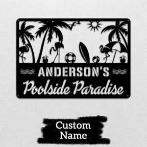 1 MeMate Poolside Sign Outdoor Decor Poolside Paradise Signs Personalized Metal Sign for Poolside Patio Custom Name Signs for Garden Porch Deck